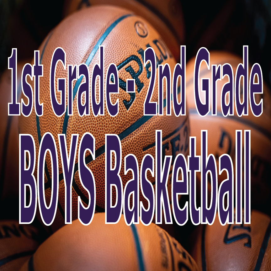 1st Grade - 2nd Grade BOYS Basketball