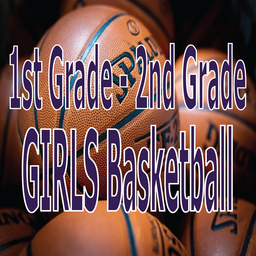 1st Grade - 2nd Grade GIRLS Basketball